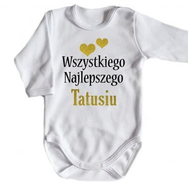 "Wszystkiego najlepszego TATUSIU" Moocha body długi rękaw biały