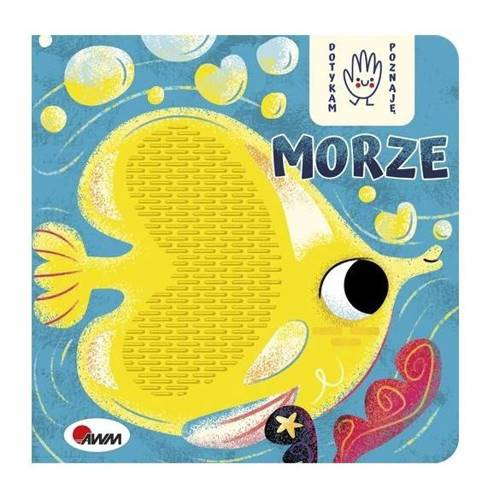 MO421-9 "Dotykam, poznaję - morze" Książka sensoryczna Awm Wydawnictwo
