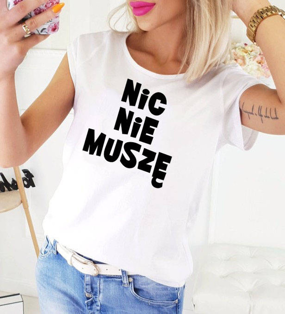 "NIC NIE MUSZĘ" Moocha koszulka damska biały