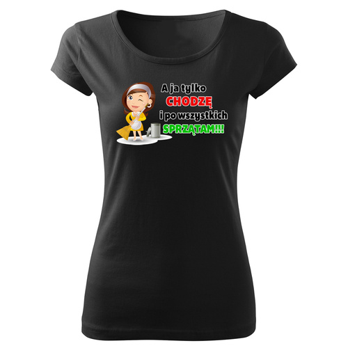 "A ja tylko chodzę i po wszystkich sprzątam" koszulka damska Dzień Mamy Moocha czarny