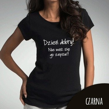 Bluzka damska  "Dzień dobry, nie waż się go zepsuć" Moocha czarny
