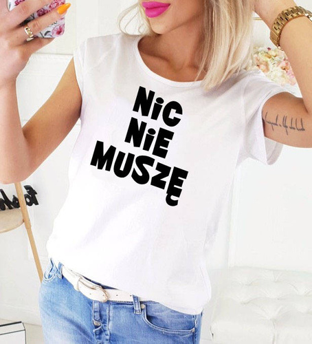 "NIC NIE MUSZĘ" Moocha koszulka damska biały 