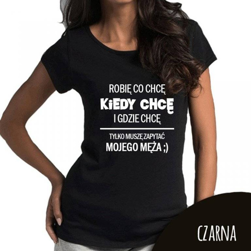 "Muszę zapytać męża"  Moocha koszulka damska czarny