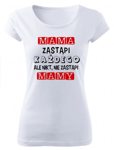 "MAMA zastąpi każdego, ale nikt nie zastąpi MAMY" Moocha koszulka damska czarny