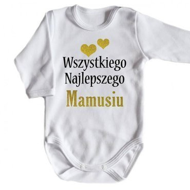 "Wszystkiego najlepszego MAMUSIU" Moocha body długi rękaw biały