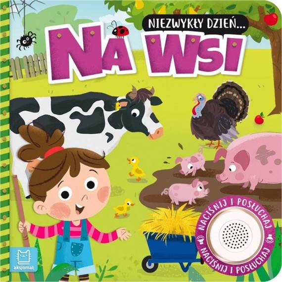 AKS197-0 "Niezwykły dzień - na wsi" Książeczka Aksjomat 