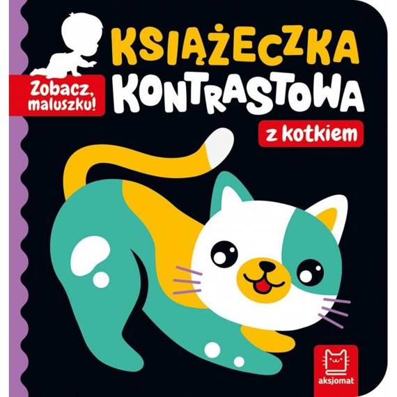 AKS576-3 "Zobacz maluszku z kotkiem" Książeczka kontrastowa Aksjomat 