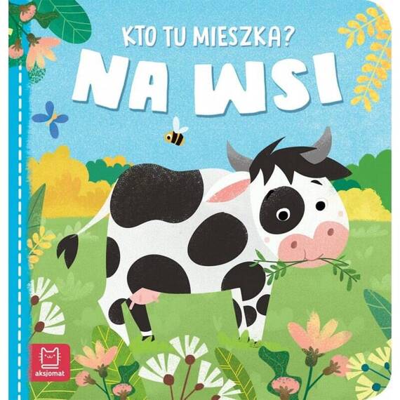 AKS581-7 "Kto tu mieszka? Na wsi" Książeczka Aksjomat 