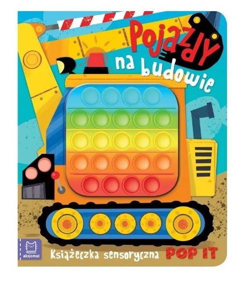 Pop It pojazdy na budowie Książeczka sensoryczna Aksjomat 